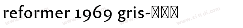 reformer 1969 gris字体转换